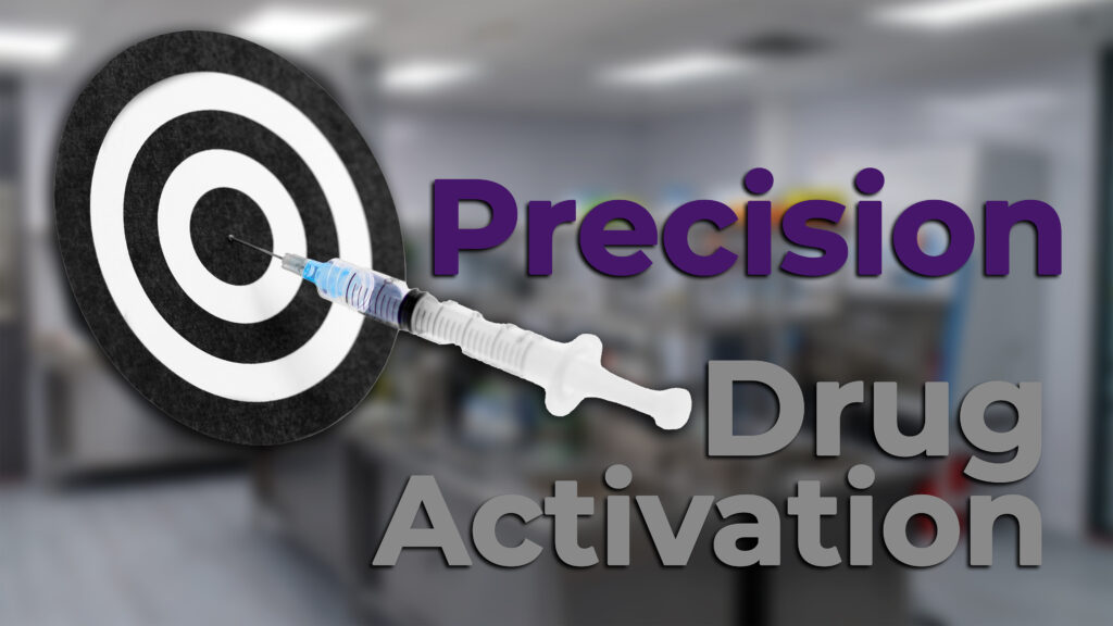 A syringe aimed at the center of a black-and-white target, symbolizing precision. The text overlay reads "Precision Drug Activation" with a blurred laboratory background.