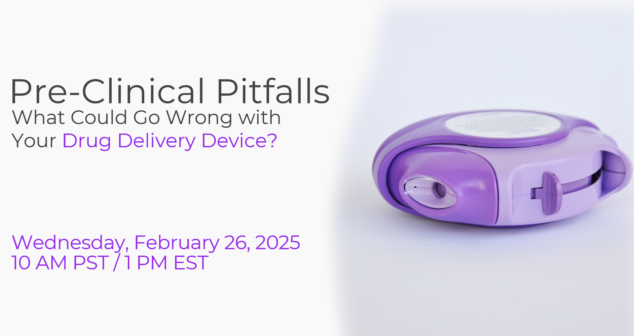 "A promotional graphic for a webinar titled 'Pre-Clinical Pitfalls: What Could Go Wrong with Your Drug Delivery Device?' The text is in black and purple, with 'Drug Delivery Device' highlighted in purple. Below the title, the date and time of the webinar are listed as Wednesday, February 26, 2025, at 10 AM PST / 1 PM EST in purple text. On the right side of the image, there is a close-up of a purple drug delivery inhaler device against a white background.