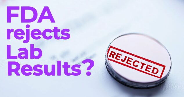 Purple text reads 'FDA rejects Lab Results?' next to a rubber stamp marked 'REJECTED' resting on a document.