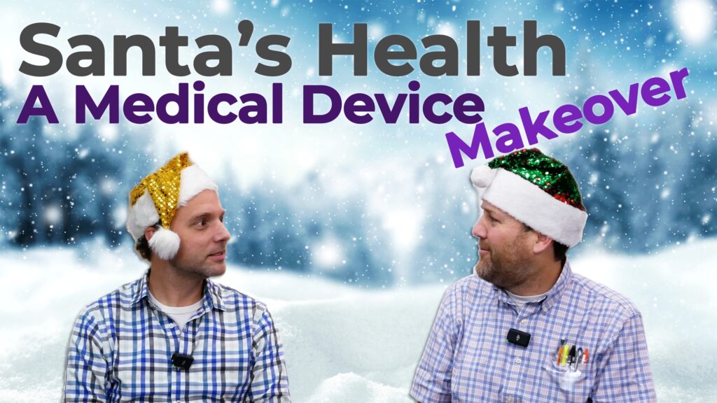 Two professionals wearing festive holiday hats and plaid shirts sit in a snowy winter-themed setting. The text overlay reads "Santa's Health: A Medical Device Makeover," highlighting a playful discussion on medical innovations and healthcare improvements.