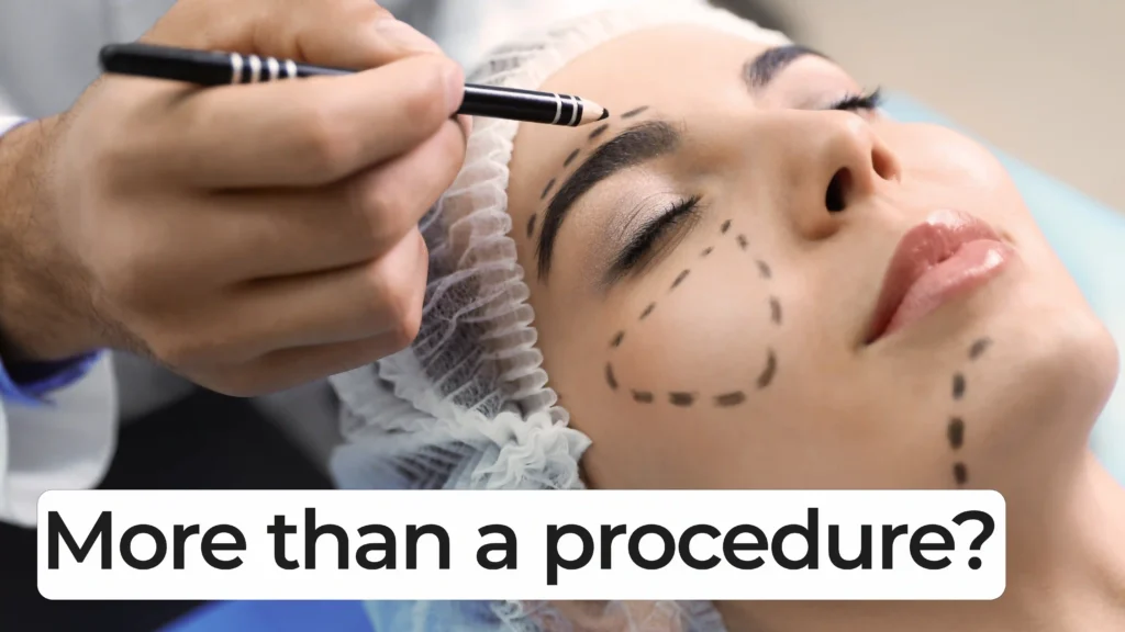 A patient lies with eyes closed while a clinician marks dotted surgical lines on her face with a skin marker. The patient wears a surgical cap. Overlay text reads: ‘More than a procedure?’ in bold font on a white highlight box.