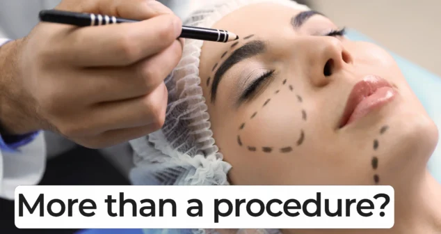 A patient lies with eyes closed while a clinician marks dotted surgical lines on her face with a skin marker. The patient wears a surgical cap. Overlay text reads: ‘More than a procedure?’ in bold font on a white highlight box.