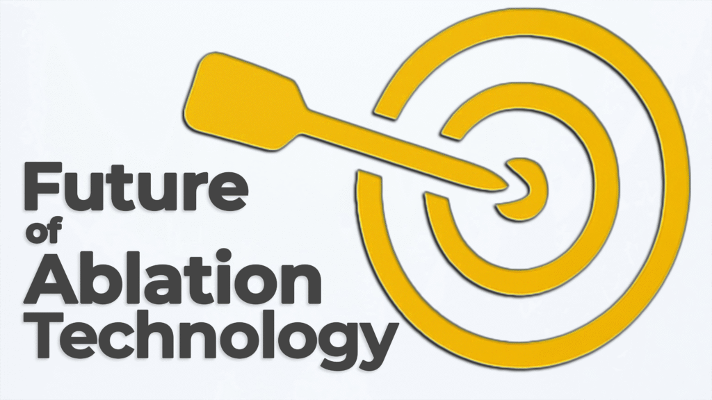 A stylized dart hits the center of a yellow target next to bold text reading "Future of Ablation Technology" on a white background.