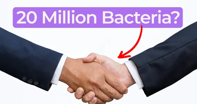 Thumbnail showing two people shaking hands with text reading “20 Million Bacteria?” highlighting how bacteria transfer through touch