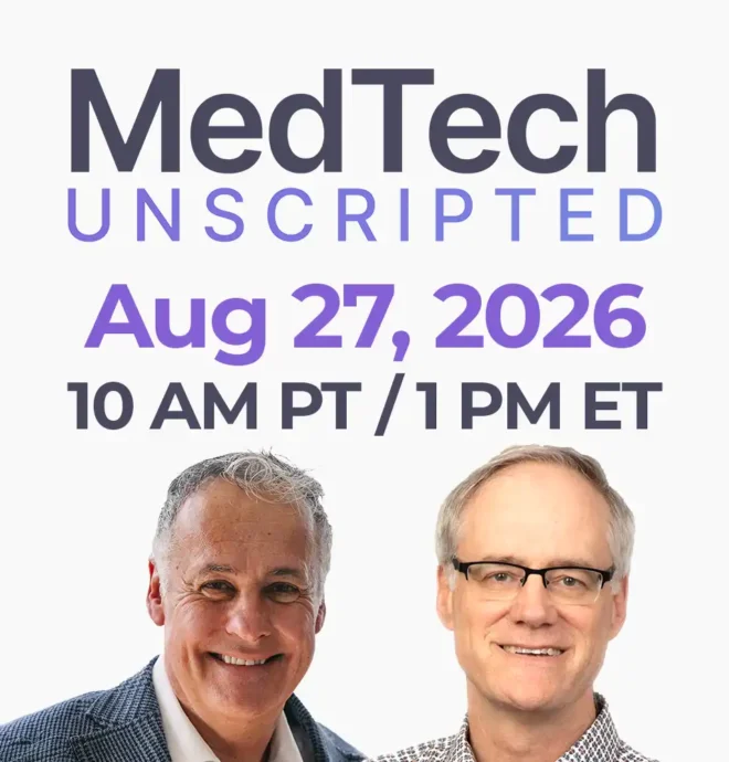"MedTech Unscripted square graphic: episode date August 27, 2026, 10am PT / 1pm ET with two speakers